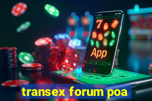 transex forum poa